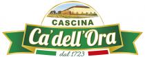 CASCINA CA'DELL'ORA DAL 1723