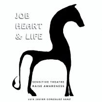 JOB HEART & LIFE SENSITIVE THEATRE RAISE AWARENESS LUIS JAVIER GONZALEZ SANZ