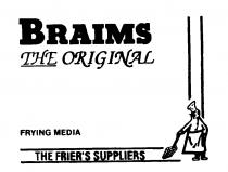 BRAIMS THE ORIGINAL FRYING MEDIA THE FRIER'S SUPPLIERS