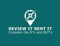 REVIEW IT RENT IT Consider the IF's and BUT'S