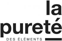 la pureté DES ÉLÉMENTS