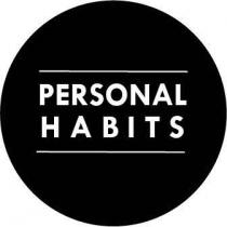 PERSONAL HABITS