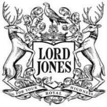 LORD JONES FOR YOUR ROYAL HIGHNESS