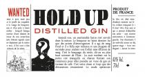 HOLD UP DISTILLED GIN WANTED PRODUIT DE FRANCE 43% Vol. 70cl