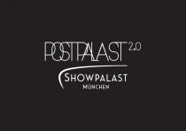 POSTPALAST 2.0 SHOWPALAST MÜNCHEN