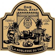 DAR MOUL ATAY LA NOBLESSE DU THÉ