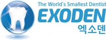 EXODEN The World’s Smallest Dentist