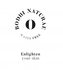 BODHI NATURAE O WATER FREE Enlighten your skin