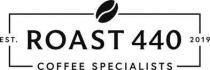 Roast 440 Coffee Specialists Est. 2019