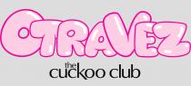 OTRAVEZ THE CUCKOO CLUB