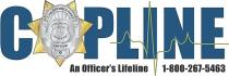 COPLINE LAW ENFORCEMENT POLICE PROTECT & SERVE OFFICER 9 An Officer's Lifeline 1-800-267-5463