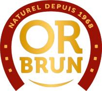 OR BRUN NATUREL DEPUIS 1968