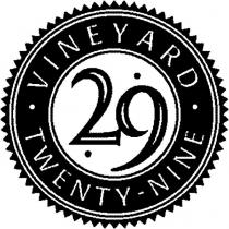 VINEYARD 29 TWENTY-NINE