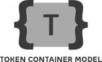 {T} TOKEN CONTAINER MODEL