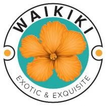 WAIKIKI EXOTIC & EXQUISITE