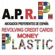 A.P.R.P. ABOGADOS PREFERENTES DE ESPAÑA REVOLVING CREDIT CARDS MONEY PLASTIC