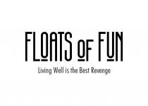 Floats of Fun Living Well is the Best Revenge