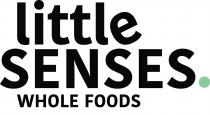 Little Senses Whole Foods
