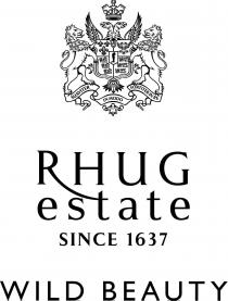 RHUG ESTATE SINCE 1637 WILD BEAUTY Suaviter in modo, fortiter in re