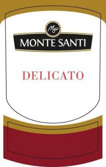 MS MONTE SANTI DELICATO