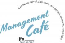 Management Café Centre de développement des compétences managériales jfa & associés