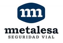 M METALESA SEGURIDAD VIAL