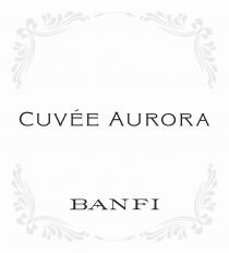 CUVÉE AURORA BANFI