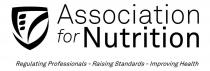 Association for Nutrition; Regulating Professionals - Raising Standards - Improving Health