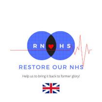 RNHS Restore our NHS Help us to bring it back to former glory!