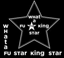 WHat a FU STAR King STar WHataFU STAR King STar