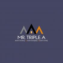 Mr Triple A Anything Anywhere Anytime