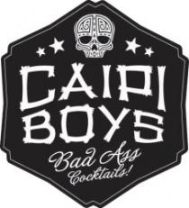 CAIPI BOYS Bad Ass Cocktails!