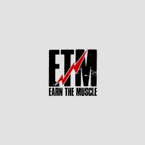 ETM Earn The Muscle