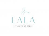 EALA MY LAKESIDE DREAM