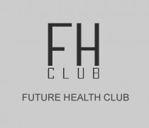 FH CLUB FUTURE HEALTH CLUB