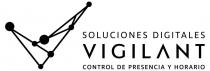 SOLUCIONES DIGITALES VIGILANT CONTROL DE PRESENCIA Y HORARIO