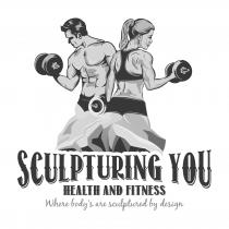 Sculpturing You Health and fitness where body’s are sculptured by design