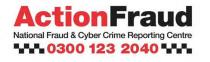 ActionFraud National Fraud & Cyber Crime Reporting Centre 0300 123 2040