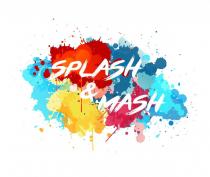 Splash & Mash