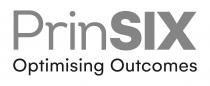 PrinSIX Optimising Outcomes