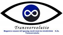 Transvervolutio Magamra veszem AZ Igazság nevét most és mindörökké S.Zs. Transvervolutio