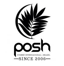 POSH JURERÊ INTERNACIONAL BRAZIL SINCE 2006