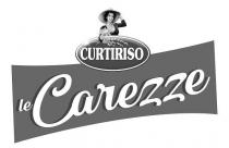 CURTIRISO LE CAREZZE