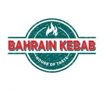 BAHRAIN KEBAB HOUSE OF TASTE