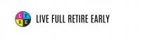 LFRE Live Full Retire Early