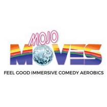 Mojo Moves - Feel Good Immersive Comedy Aerobics