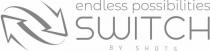 endless possibilities SWITCH BY SHOTS