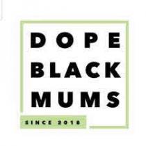 Dope Black Mums