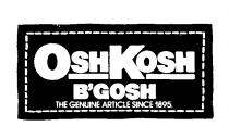 OSHKOSH B'GOSH THE GENUINE ARTICLE SINCE 1895