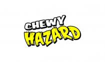 CHEWY HAZARD